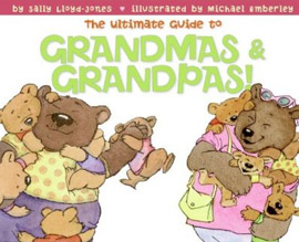 The Ultimate Guide to Grandmas and Grandpas
