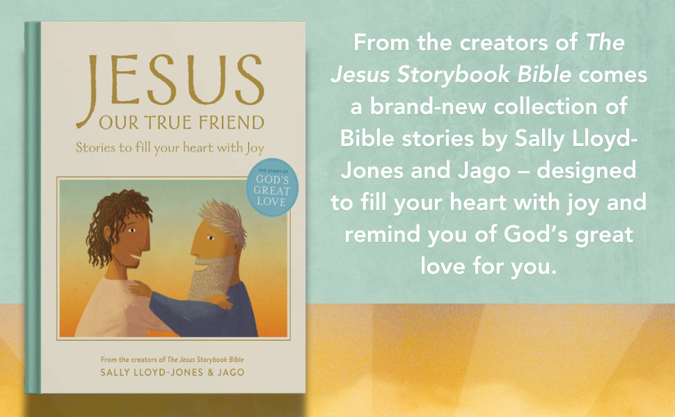 Jesus Our True Friend by Sally Lloyd-Jones